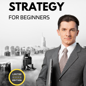 Business Strategy for Beginners
